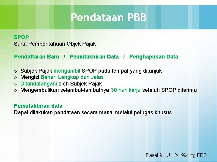 Pendataan PBB SPOP Surat Pemberitahuan Objek Pajak Pendaftaran Baru / Pemutakhiran Data / Penghapusan