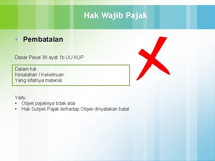 Hak Wajib Pajak § Pembatalan Dasar Pasal 36 ayat 1 b UU KUP Dalam