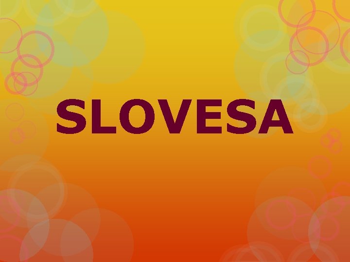 SLOVESA 