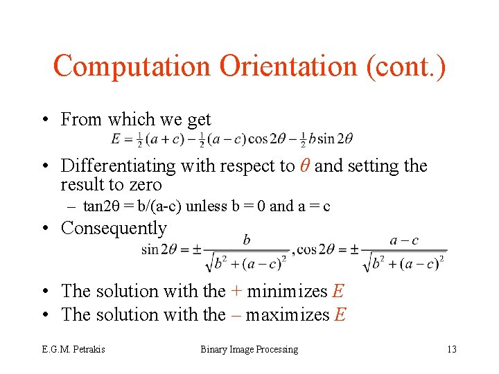 Computation Orientation (cont. ) • From which we get • Differentiating with respect to