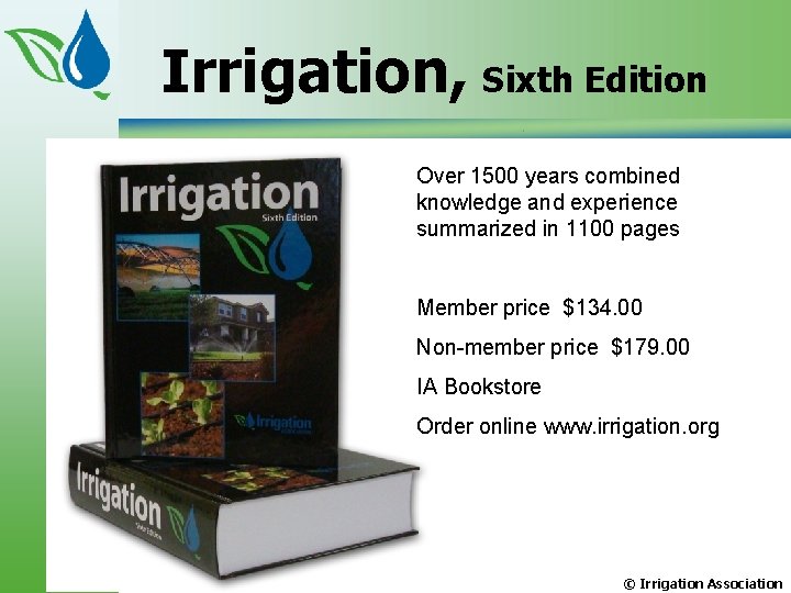 Irrigation, Sixth Edition Over 1500 years combined knowledge and experience summarized in 1100 pages