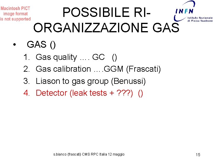 POSSIBILE RIORGANIZZAZIONE GAS • GAS () 1. 2. 3. 4. Gas quality …. GC