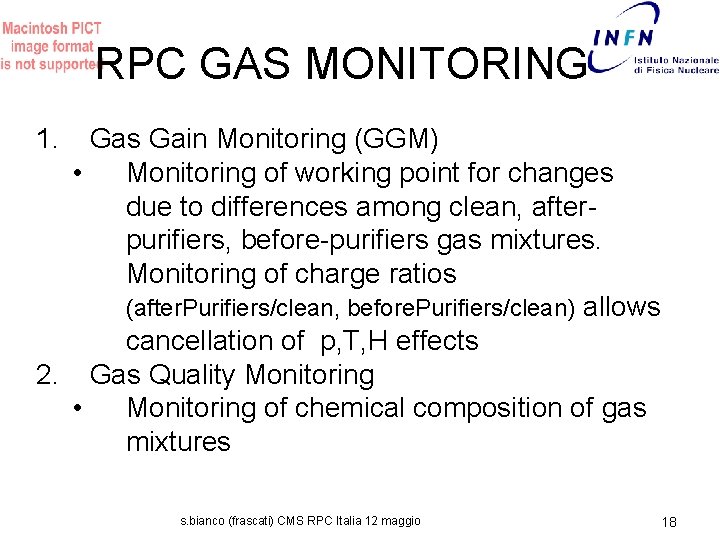 RPC GAS MONITORING 1. Gas Gain Monitoring (GGM) • Monitoring of working point for