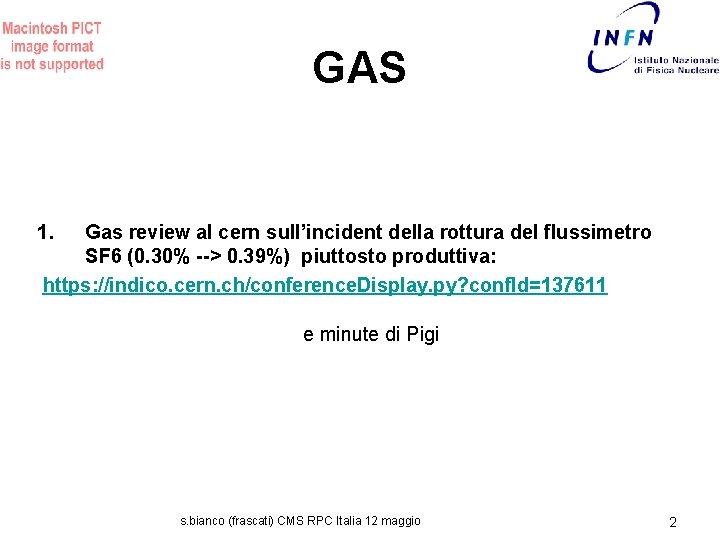 GAS 1. Gas review al cern sull’incident della rottura del flussimetro SF 6 (0.