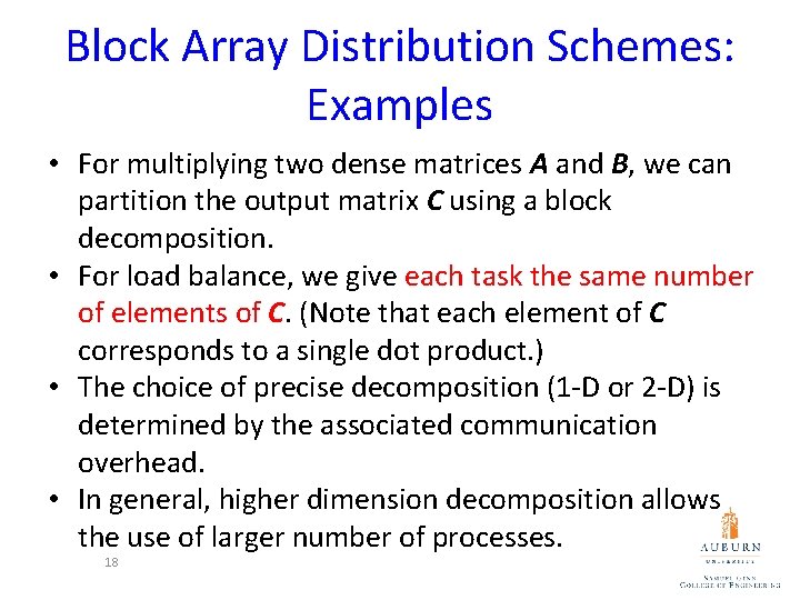 Block Array Distribution Schemes: Examples • For multiplying two dense matrices A and B, Block Array Distribution Schemes: Examples • For multiplying two dense matrices A and B,