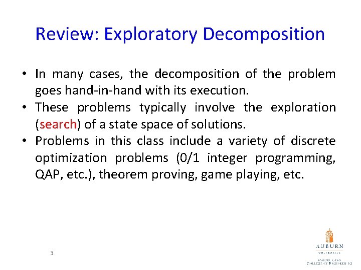 Review: Exploratory Decomposition • In many cases, the decomposition of the problem goes hand-in-hand Review: Exploratory Decomposition • In many cases, the decomposition of the problem goes hand-in-hand