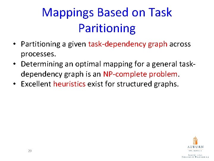 Mappings Based on Task Paritioning • Partitioning a given task-dependency graph across processes. • Mappings Based on Task Paritioning • Partitioning a given task-dependency graph across processes. •