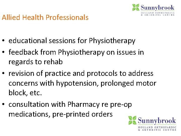 Allied Health Professionals • educational sessions for Physiotherapy • feedback from Physiotherapy on issues