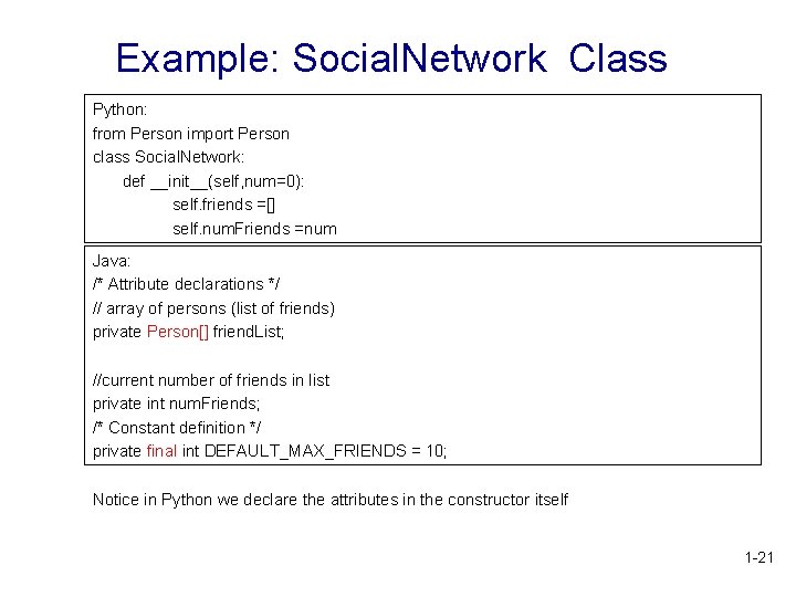 Example: Social. Network Class Python: from Person import Person class Social. Network: def __init__(self,