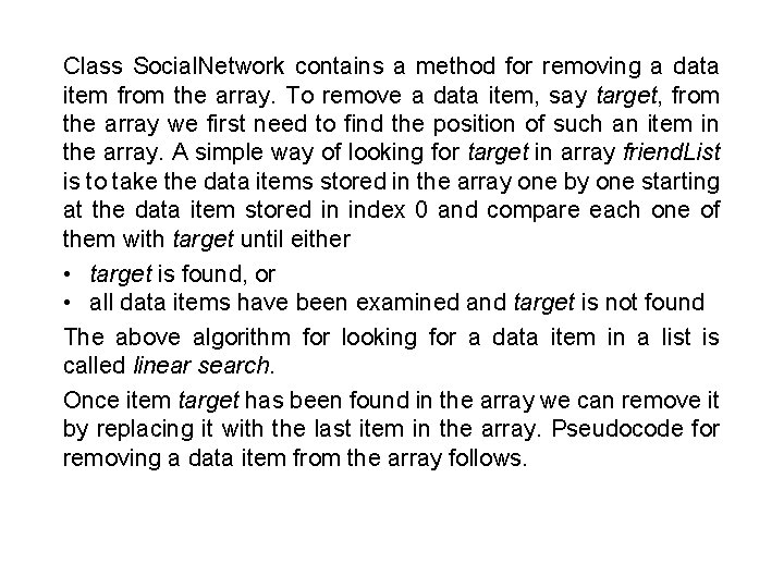 Class Social. Network contains a method for removing a data item from the array.