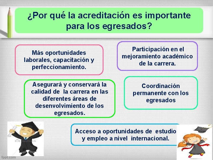¿Por qué la acreditación es importante para los egresados? Más oportunidades laborales, capacitación y