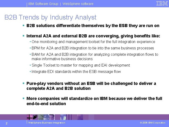 IBM Software Group | Web. Sphere software B 2 B Trends by Industry Analyst