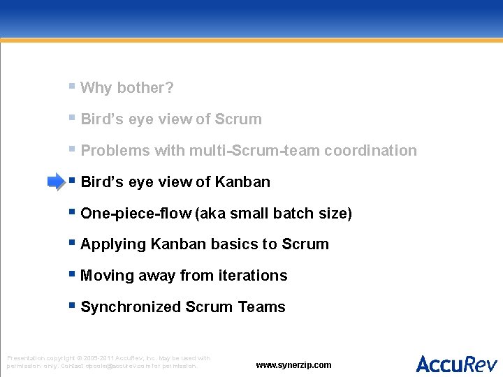 § Why bother? § Bird’s eye view of Scrum § Problems with multi-Scrum-team coordination