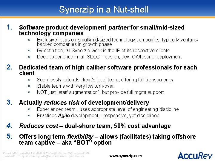 Synerzip in a Nut-shell 1. Software product development partner for small/mid-sized technology companies ú