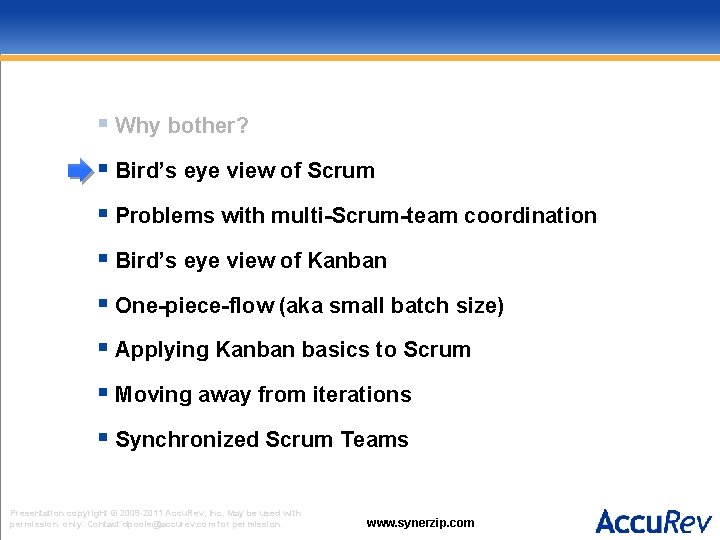 § Why bother? § Bird’s eye view of Scrum § Problems with multi-Scrum-team coordination