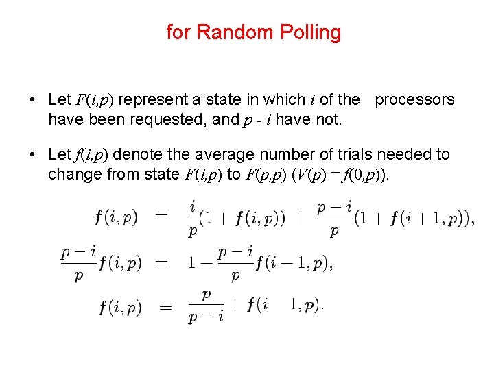  for Random Polling • Let F(i, p) represent a state in which i