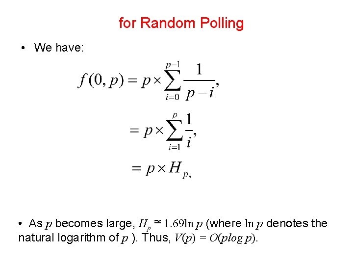  for Random Polling • We have: • As p becomes large, Hp ≃