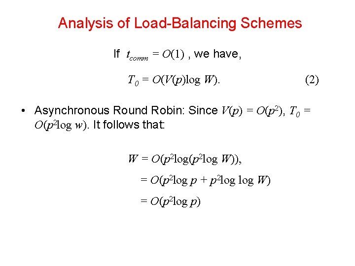 Analysis of Load-Balancing Schemes If tcomm = O(1) , we have, T 0 =
