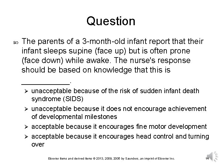 Question The parents of a 3 -month-old infant report that their infant sleeps supine