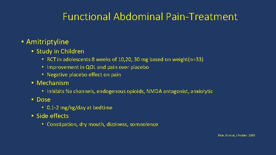 Functional Abdominal Pain-Treatment • Amitriptyline • Study in Children • RCT in adolescents 8