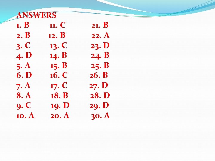 ANSWERS 1. B 11. C 2. B 12. B 3. C 13. C 4.
