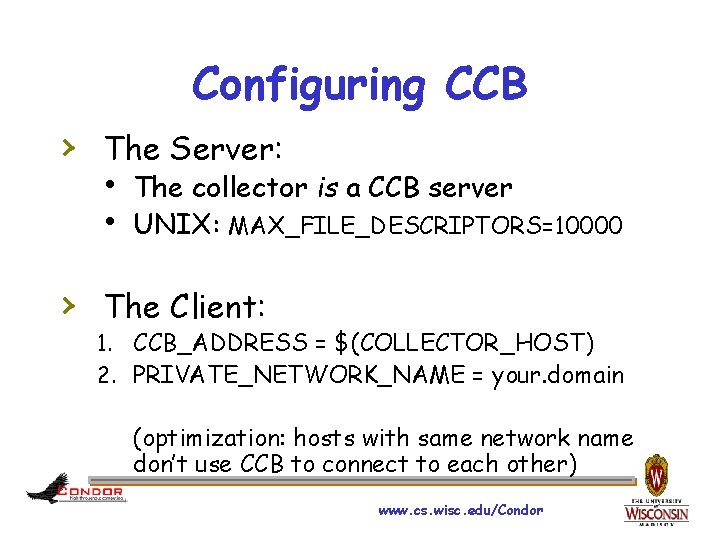 Configuring CCB › The Server: h The collector is a CCB server h UNIX: