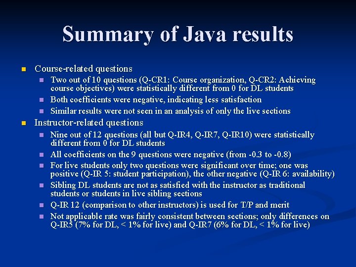 Summary of Java results n Course-related questions n n Two out of 10 questions