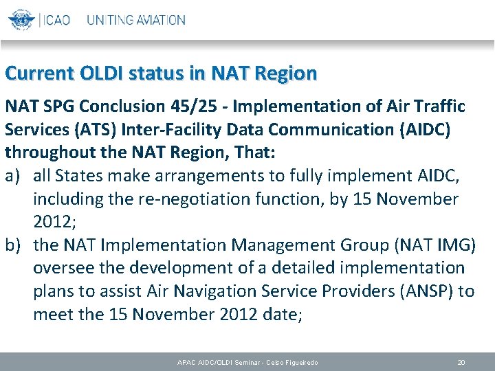 Current OLDI status in NAT Region NAT SPG Conclusion 45/25 - Implementation of Air
