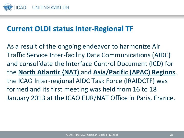 Current OLDI status Inter-Regional TF As a result of the ongoing endeavor to harmonize