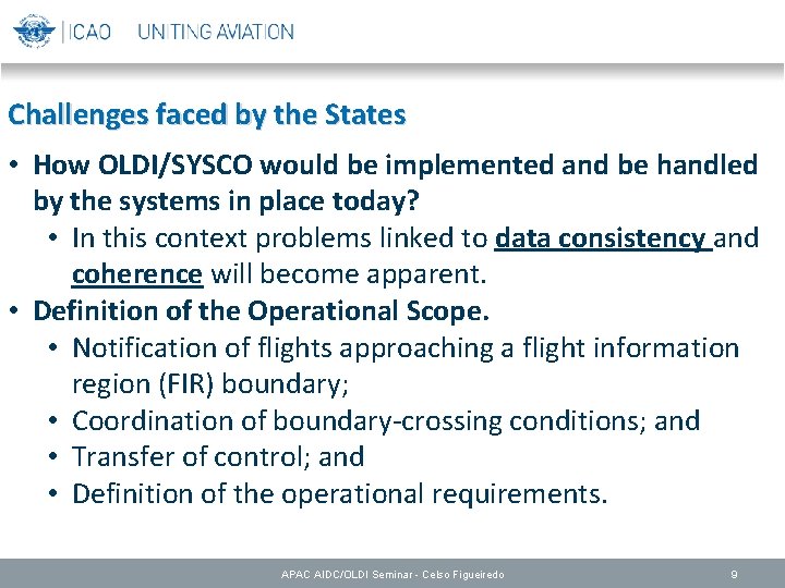 Challenges faced by the States • How OLDI/SYSCO would be implemented and be handled