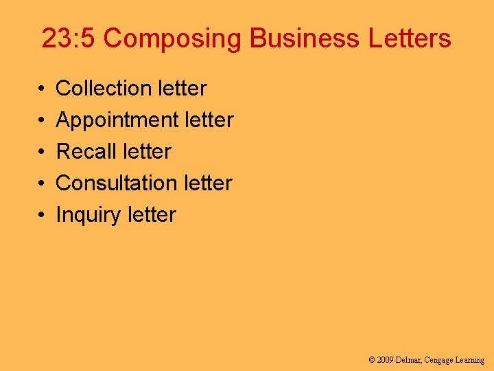 23: 5 Composing Business Letters • • • Collection letter Appointment letter Recall letter