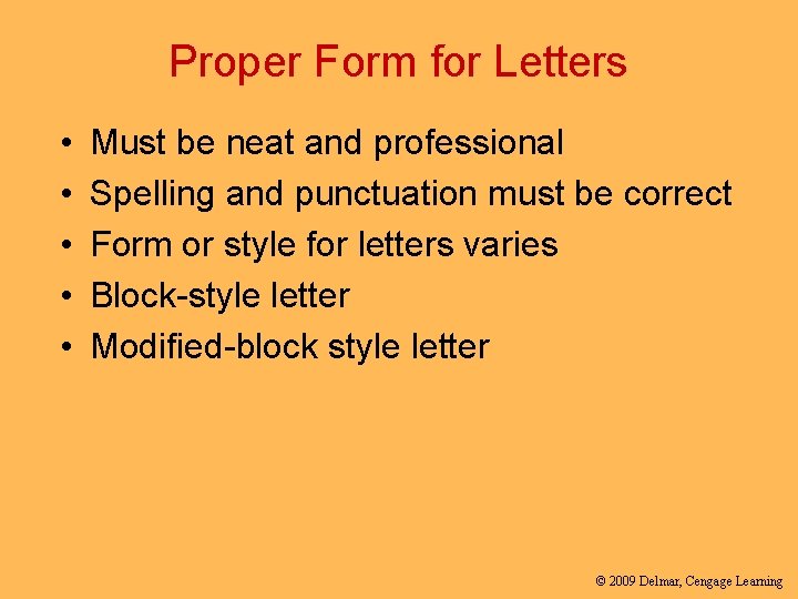 Proper Form for Letters • • • Must be neat and professional Spelling and