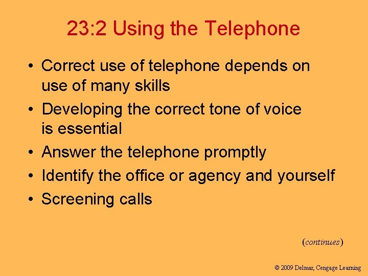 23: 2 Using the Telephone • Correct use of telephone depends on use of