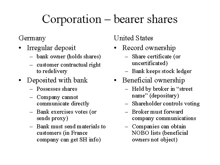 Corporation – bearer shares Germany • Irregular deposit – bank owner (holds shares) –