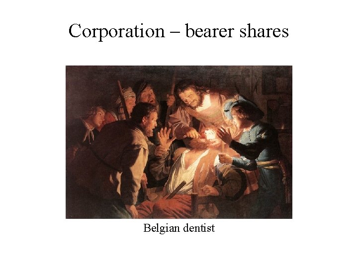 Corporation – bearer shares Belgian dentist 
