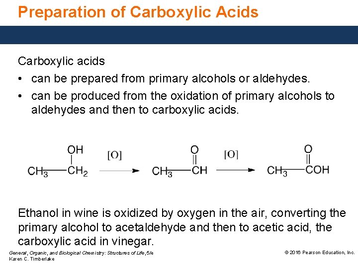 Preparation of Carboxylic Acids Carboxylic acids • can be prepared from primary alcohols or