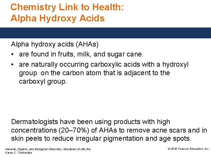 Chemistry Link to Health: Alpha Hydroxy Acids Alpha hydroxy acids (AHAs) • are found