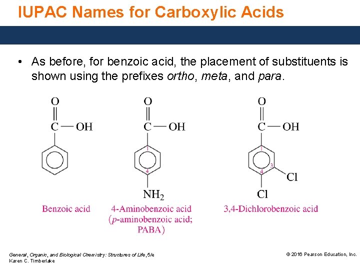 IUPAC Names for Carboxylic Acids • As before, for benzoic acid, the placement of