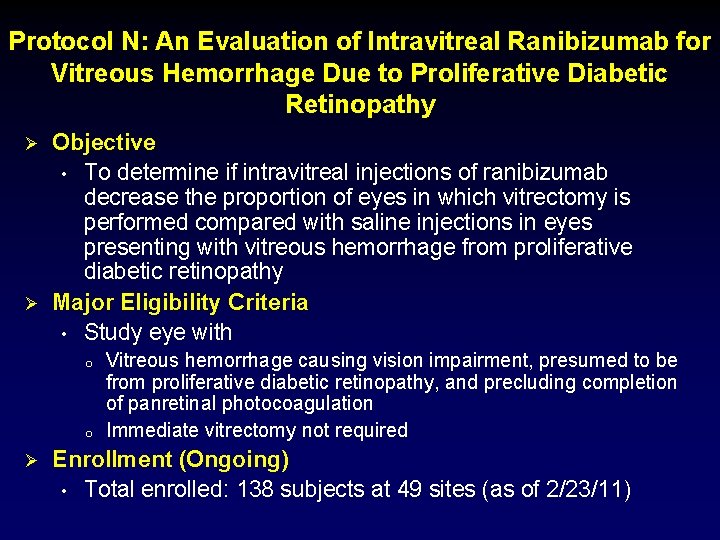 Protocol N: An Evaluation of Intravitreal Ranibizumab for Vitreous Hemorrhage Due to Proliferative Diabetic