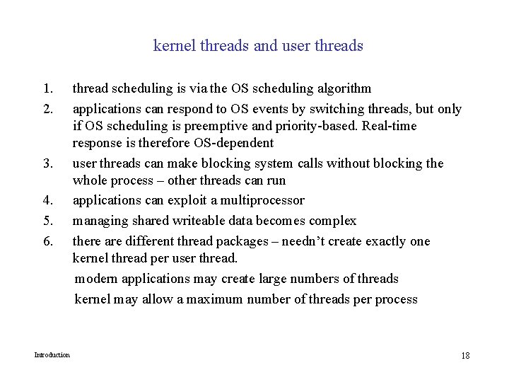 kernel threads and user threads 1. 2. 3. 4. 5. 6. Introduction thread scheduling