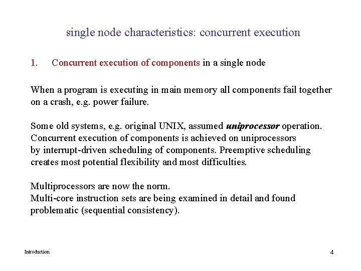 single node characteristics: concurrent execution 1. Concurrent execution of components in a single node