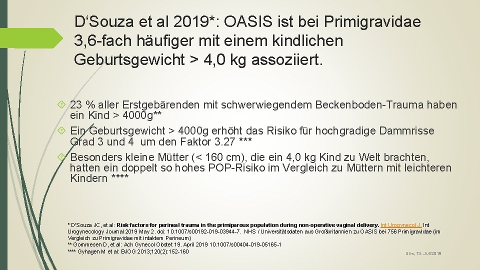 D‘Souza et al 2019*: OASIS ist bei Primigravidae 3, 6 -fach häufiger mit einem