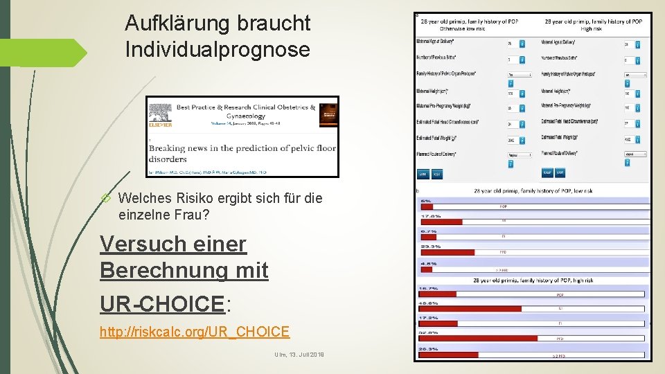 Aufklärung braucht Individualprognose Welches Risiko ergibt sich für die einzelne Frau? Versuch einer Berechnung