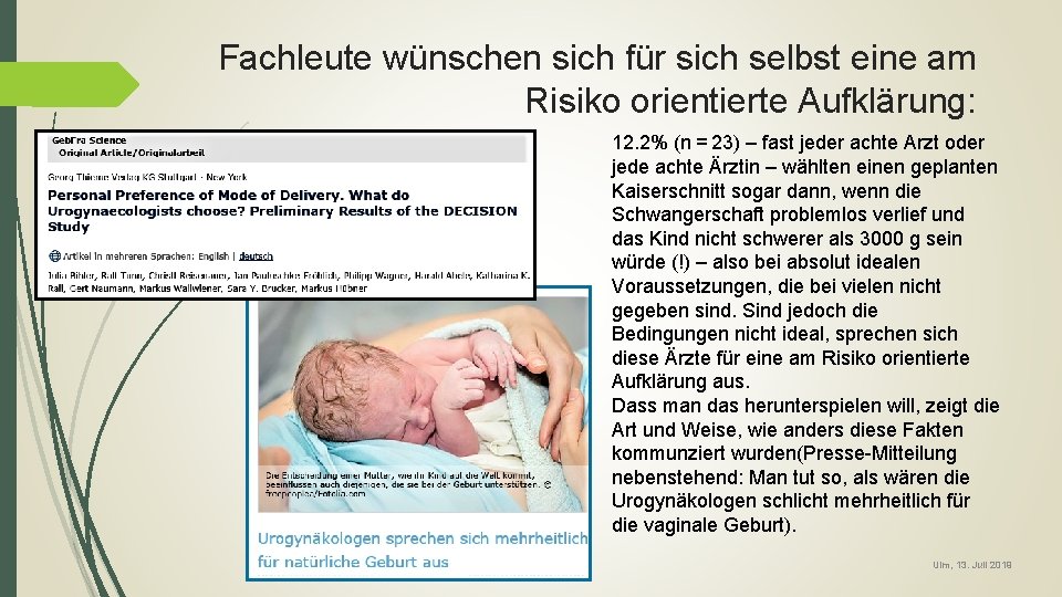 Fachleute wünschen sich für sich selbst eine am Risiko orientierte Aufklärung: 12. 2% (n = 23)