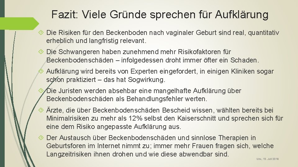 Fazit: Viele Gründe sprechen für Aufklärung Die Risiken für den Beckenboden nach vaginaler Geburt