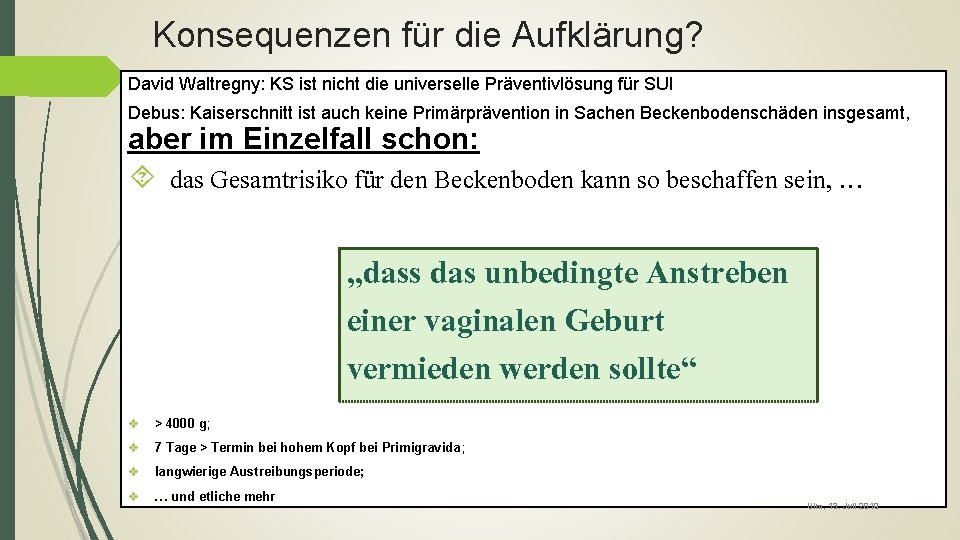 Konsequenzen für die Aufklärung? David Waltregny: KS ist nicht die universelle Präventivlösung für SUI