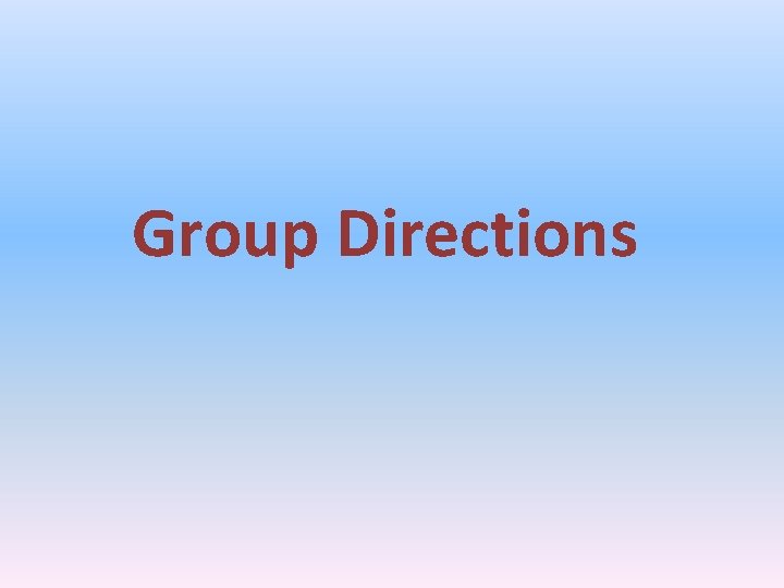 Group Directions 
