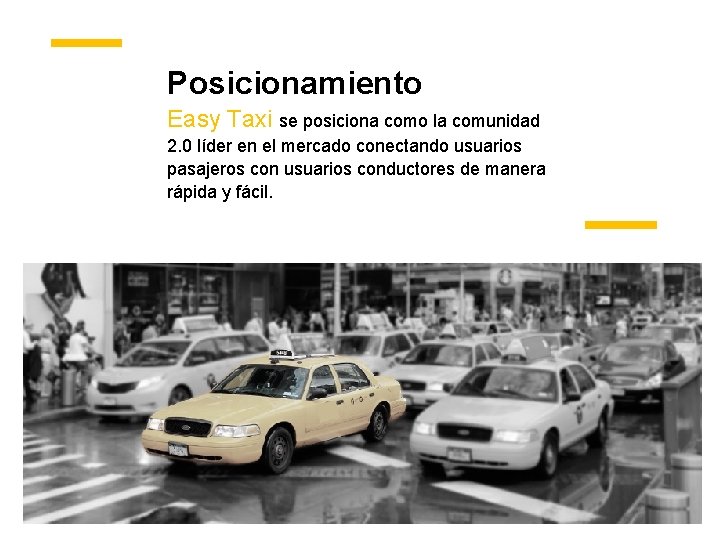 Posicionamiento Easy Taxi se posiciona como la comunidad 2. 0 líder en el mercado