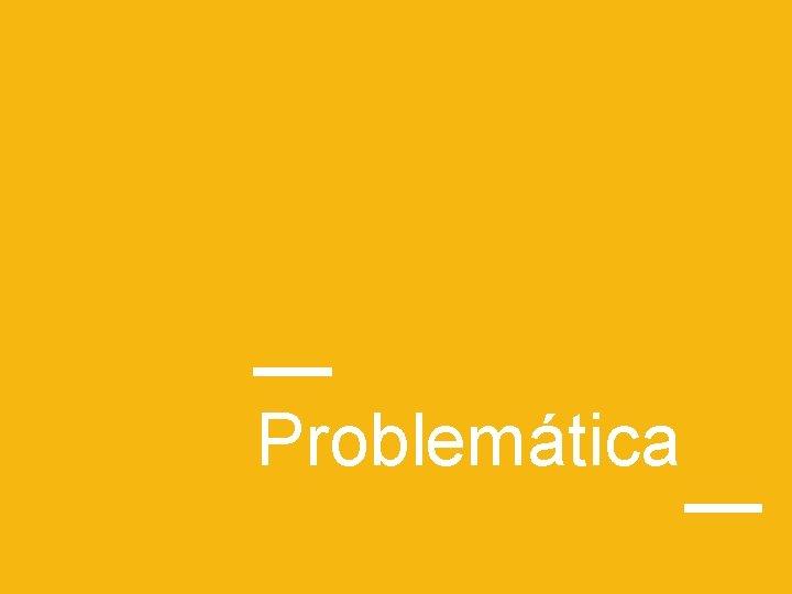 Problemática 