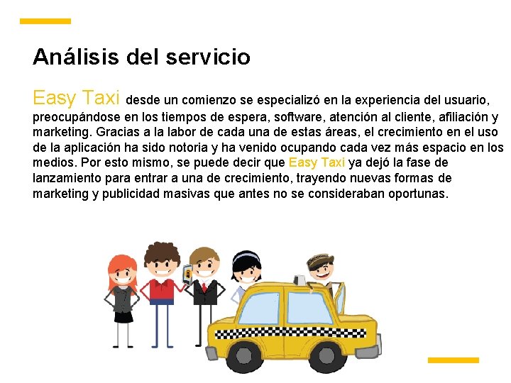 Análisis del servicio Easy Taxi desde un comienzo se especializó en la experiencia del